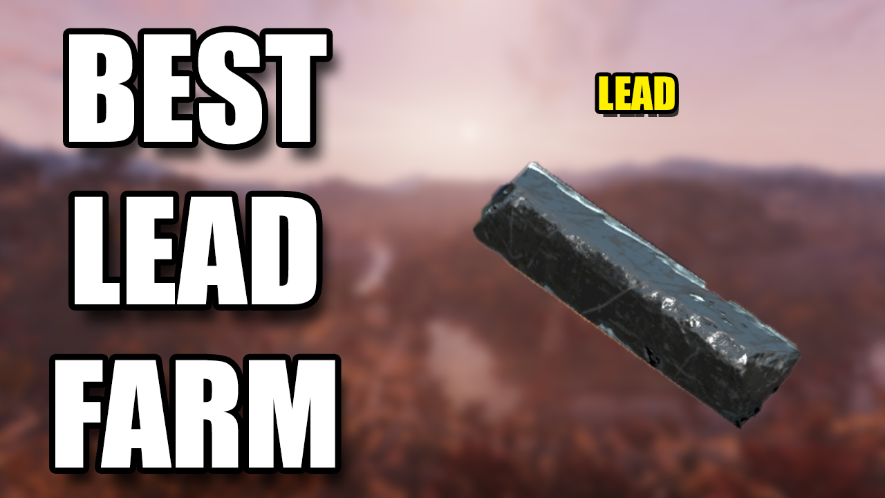 Fallout 76 Lead Farm