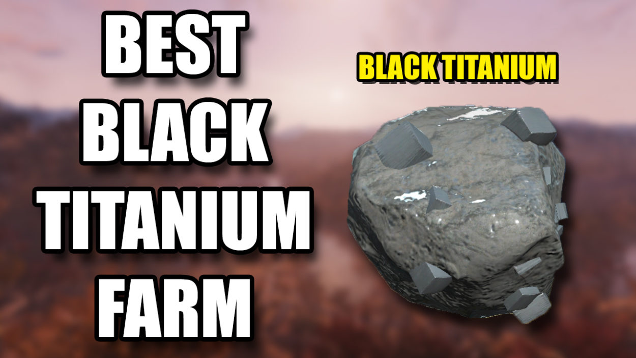 Fallout 76 Black Titanium Farm