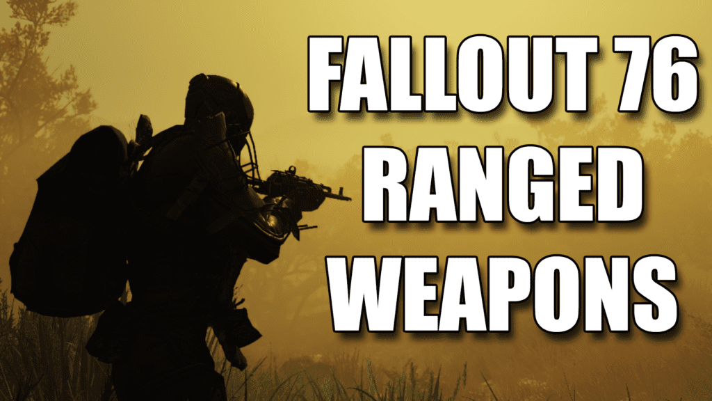 Fallout 76 Weapons